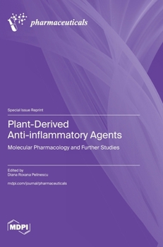 Hardcover Plant-Derived Anti-inflammatory Agents: Molecular Pharmacology and Further Studies Book