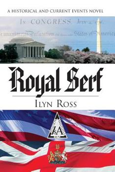 Paperback Royal Serf: A Historical and Current Events Novel Book