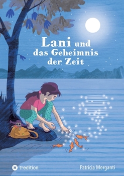 Paperback Lani und das Geheimnis der Zeit [German] Book
