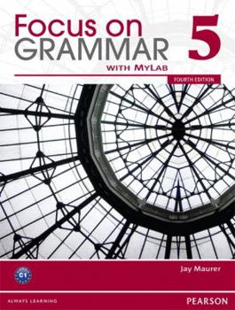 Paperback Value Pack: Focus on Grammar 5 Student Book with Mylab English and Workbook Book