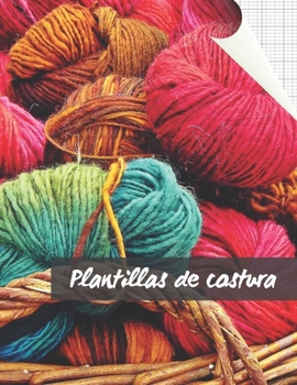 Plantillas de Costura: Cuaderno de Papel Pautado Para Tejer Registra Tus Dise�os O Proyectos de Punto Tricotar, Croch�... Cuadr�cula Rectangular de Ratio 4:5 ( 40 Puntadas = 50 Columnas)