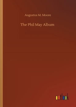 Paperback The Phil May Album Book