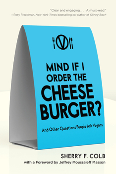 Paperback Mind If I Order the Cheeseburger?: And Other Questions People Ask Vegans Book