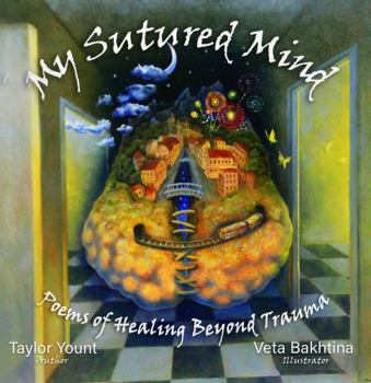 Paperback My Sutured Mind: Poems of Healing Beyond Trauma Book