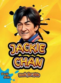 Hardcover Jackie Chan Book for Kids: The little Dragons Journey (The Ultimate biography of Jackie Chan for kids). [Large Print] Book