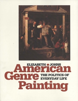 Paperback American Genre Painting: The Politics of Everyday Life Book