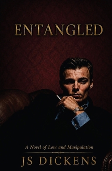 Paperback Entangled: A Novel of Love and Manipulation Book