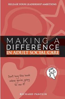 Paperback Making a Difference in Adult Social Care: Release your leadership ambitions Book