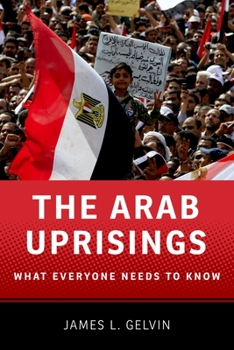 Paperback The Arab Uprisings: What Everyone Needs to Know(r) Book