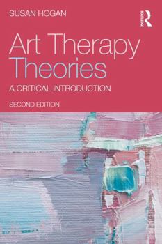 Paperback Art Therapy Theories: A Critical Introduction Book