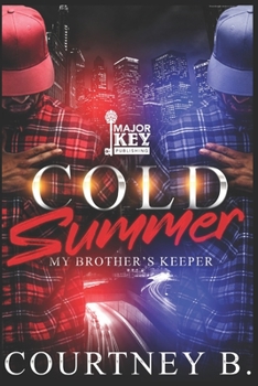 Paperback Cold Summer: My Brother's Keeper Book