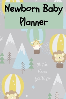 Paperback Newborn Baby Planner: Keep A Log of Habits, Daily Care, Feeding and Appointments Book