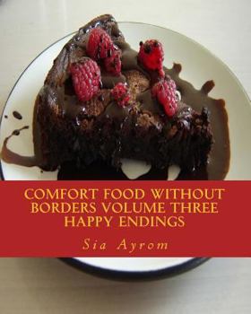 Paperback Comfort Food Without Borders Volume Three: Happy Endings Book