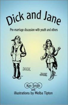 Paperback Dick and Jane: Pre-marriage discussion with youth and others Book