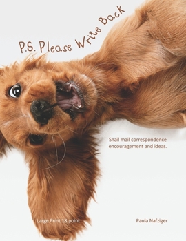 Paperback P.S. Please Write Back: Snail mail correspondence encouragement and ideas. Book