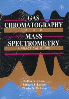 Paperback Gas Chromatography and Mass Spectrometry: A Practical Guide Book