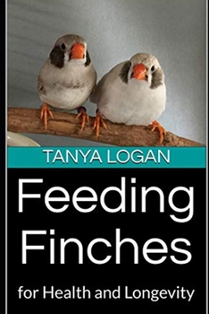 Paperback Feeding Finches: for Health and Longevity Book