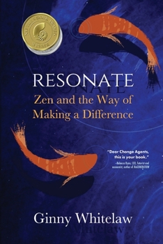 Paperback Resonate: Zen and the Way of Making a Difference Book