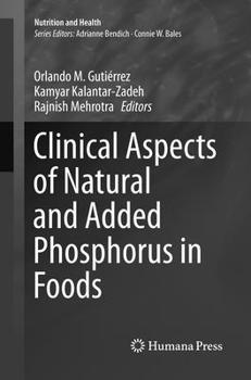Paperback Clinical Aspects of Natural and Added Phosphorus in Foods Book