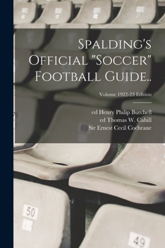 Paperback Spalding's Official "soccer" Football Guide..; Volume 1922-23 edition Book