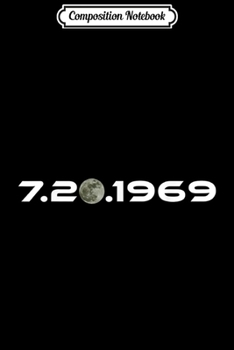 Paperback Composition Notebook: Lunar Mission 1969 with Landing Date on July 20 1969 Journal/Notebook Blank Lined Ruled 6x9 100 Pages Book