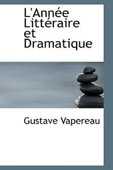 Paperback L'Ann E Litt Raire Et Dramatique Book