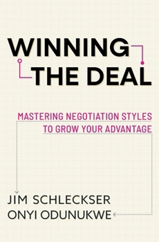 Winning the Deal: Mastering Negotiation Styles to Grow Your Advantage