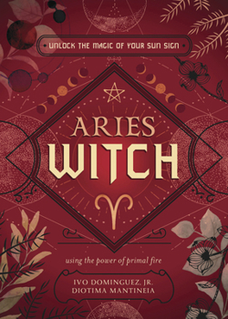 Paperback Aries Witch: Unlock the Magic of Your Sun Sign Book