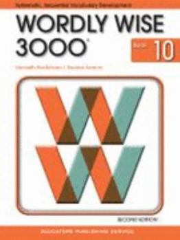 Paperback Wordly Wise 3000: Systematic, Sequential Vocabulary Development, Grade 10- Student Book, 2nd Edition Book