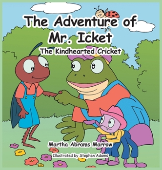 Hardcover The Adventure of Mr. Icket: The Kindhearted Cricket Book