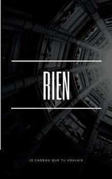 Paperback Rien: Le cadeau que tu voulais [French] Book