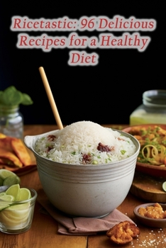 Paperback Ricetastic: 96 Delicious Recipes for a Healthy Diet Book