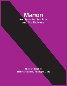 Paperback Manon; An Opera In Five Acts And Six Tableaux Book