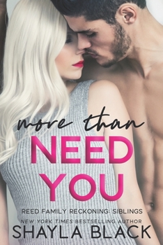 More Than Need You - Book #2 of the Reed Family Reckoning