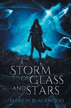 Paperback A Storm of Glass and Stars Book