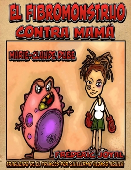 Paperback El Fibromonstruo contra mamá [Spanish] Book