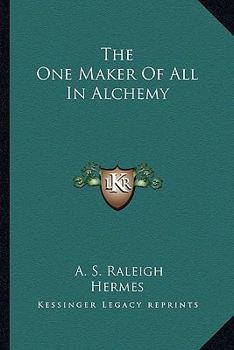 Paperback The One Maker Of All In Alchemy Book