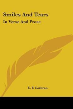 Smiles and Tears: In Verse and Prose