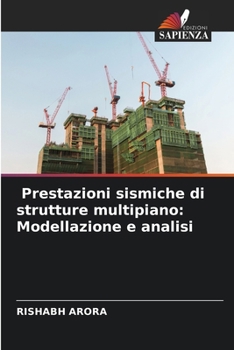 Prestazioni sismiche di strutture multipiano: Modellazione e analisi
