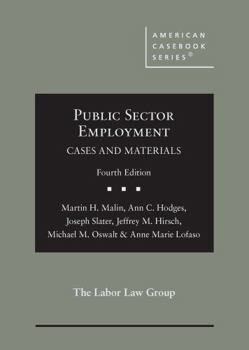 Hardcover Public Sector Employment: Cases and Materials (American Casebook Series) Book