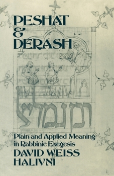 Paperback Peshat and Derash: Plain and Applied Meaning in Rabbinic Exegesis Book