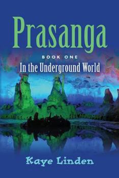 Paperback Prasanga: In the Underground World Book