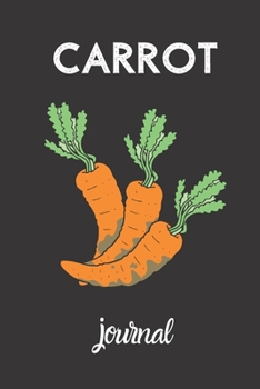 Paperback carrot journal: small lined Carrot Notebook / Travel Journal to write in (6'' x 9'') 120 pages Book