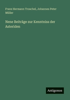 Paperback Nene Beiträge zur Kenntniss der Asteriden [German] Book