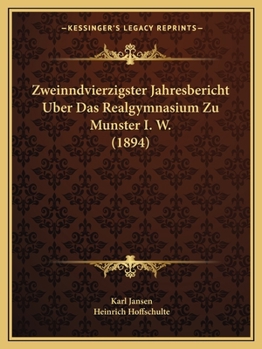 Paperback Zweinndvierzigster Jahresbericht Uber Das Realgymnasium Zu Munster I. W. (1894) [German] Book