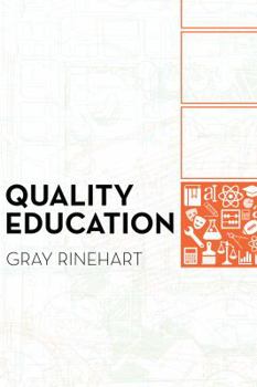 Paperback Quality Education: Why It Matters, and How to Structure the System to Sustain It Book