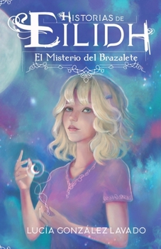 El misterio del brazalete - Book #1 of the Historias de Eilidh