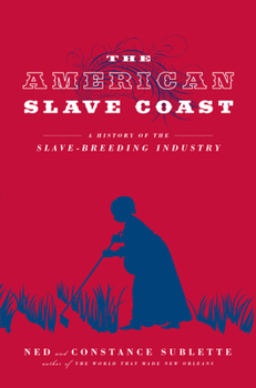 Paperback The American Slave Coast: A History of the Slave-Breeding Industry Book