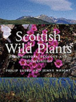 Paperback Scottish Wild Plants: Their History, Ecology and Conservation Book