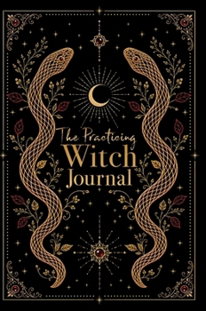 The Practicing Witch Journal: Serpents' Path